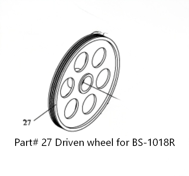 Part# 27 Driven wheel for BS-1018R